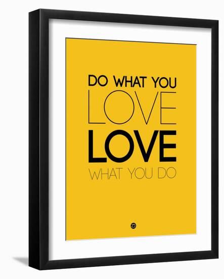 Do What You Love What You Do 6-NaxArt-Framed Art Print