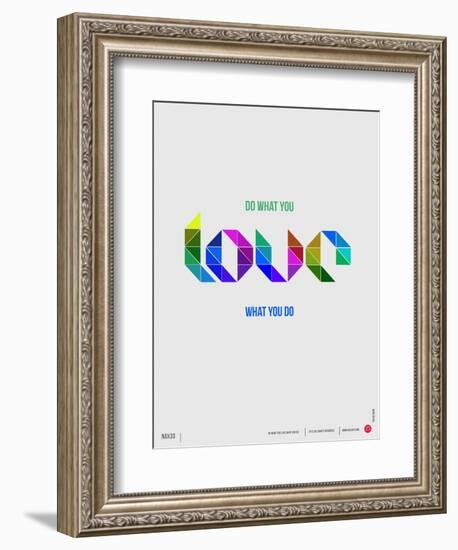 Do What You Love What You Do Poster-NaxArt-Framed Art Print