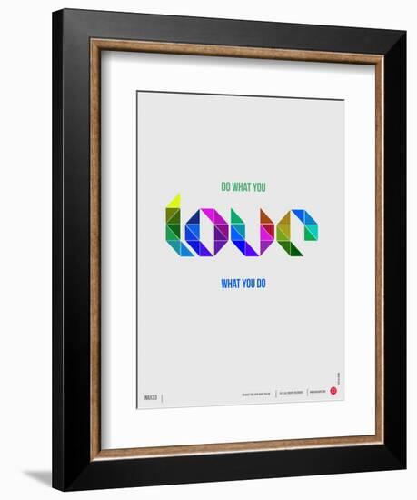 Do What You Love What You Do Poster-NaxArt-Framed Art Print