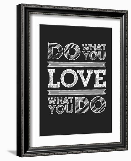 Do What You Love-null-Framed Art Print