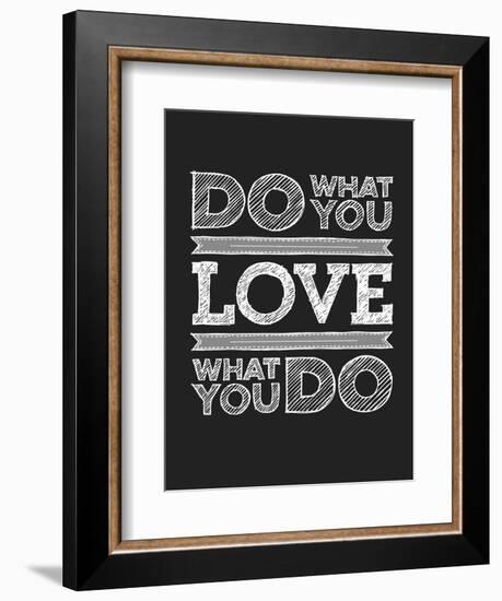 Do What You Love-null-Framed Art Print