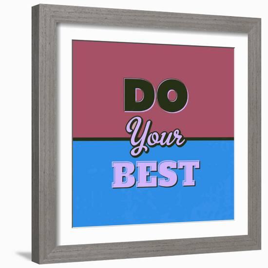 Do Your Best 1-Lorand Okos-Framed Art Print