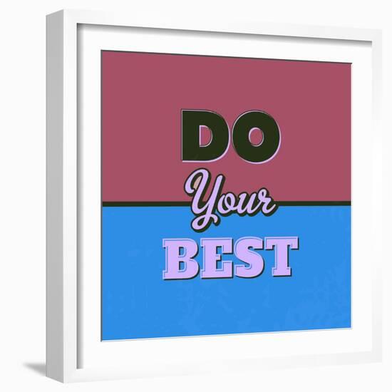 Do Your Best 1-Lorand Okos-Framed Art Print