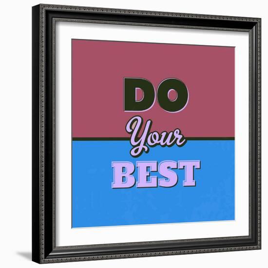 Do Your Best 1-Lorand Okos-Framed Art Print