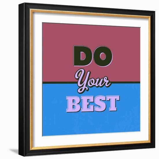 Do Your Best 1-Lorand Okos-Framed Art Print