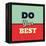 Do Your Best-Lorand Okos-Framed Stretched Canvas