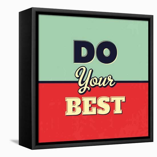 Do Your Best-Lorand Okos-Framed Stretched Canvas