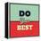 Do Your Best-Lorand Okos-Framed Stretched Canvas