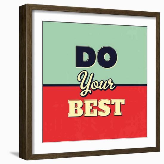 Do Your Best-Lorand Okos-Framed Art Print