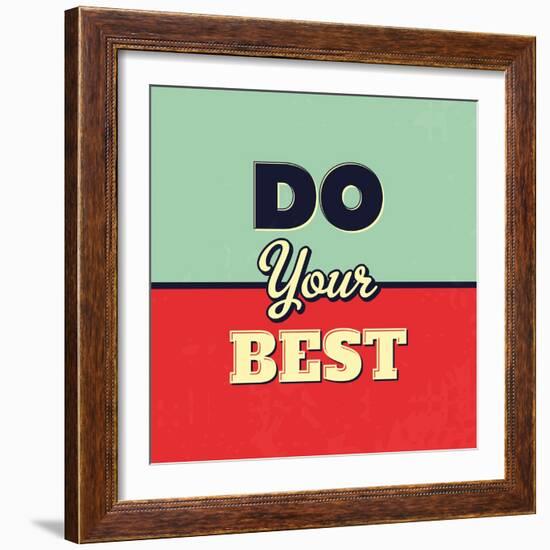 Do Your Best-Lorand Okos-Framed Art Print