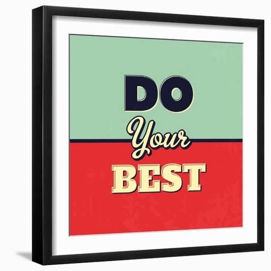 Do Your Best-Lorand Okos-Framed Art Print