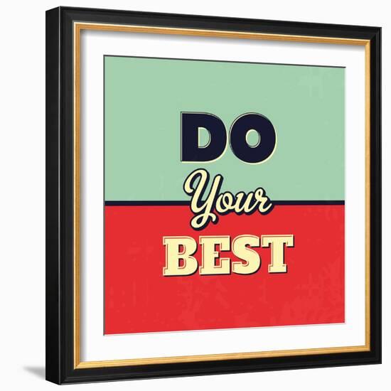 Do Your Best-Lorand Okos-Framed Art Print