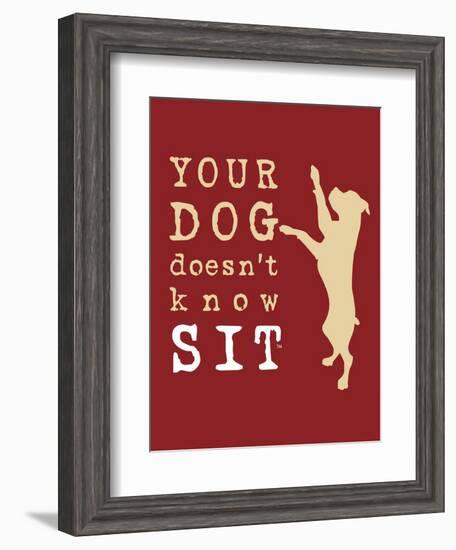 Doesn't Know Sit-Dog is Good-Framed Art Print