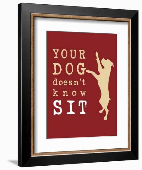 Doesn't Know Sit-Dog is Good-Framed Art Print