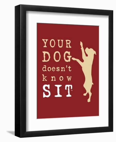 Doesn't Know Sit-Dog is Good-Framed Art Print