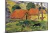 Dog in Front of Thatched Huts, 1892-Paul Gauguin-Mounted Giclee Print