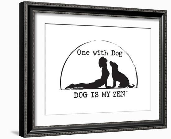 Dog is my Zen - One with Dog-Dog is Good-Framed Premium Giclee Print