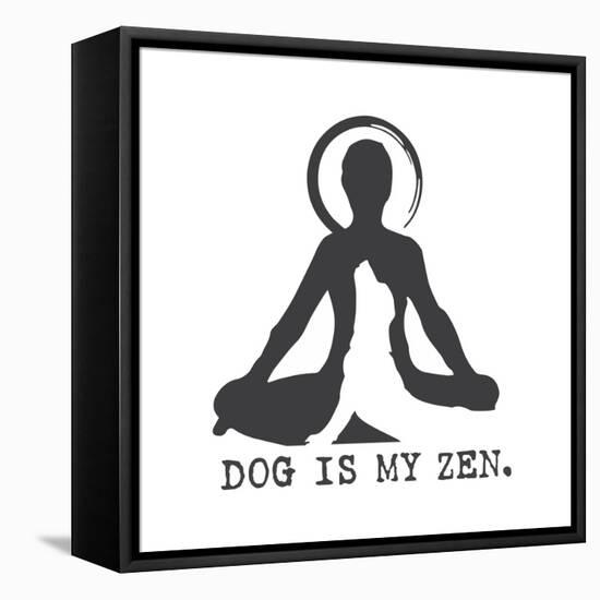 Dog is my Zen-Dog is Good-Framed Stretched Canvas