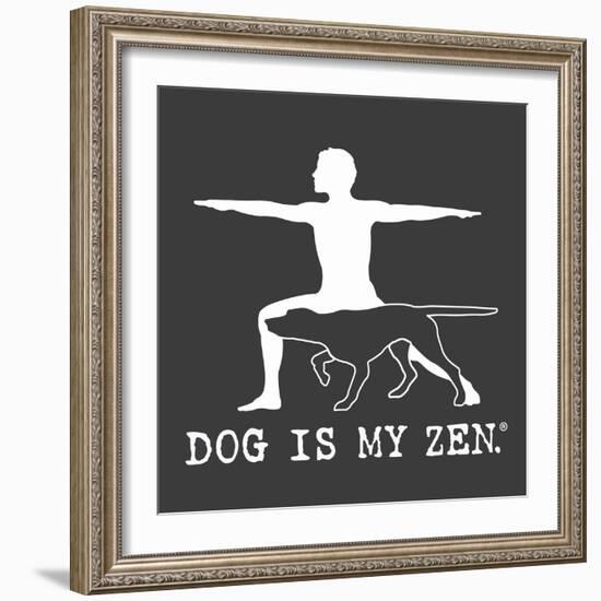 Dog is my Zen-Dog is Good-Framed Art Print