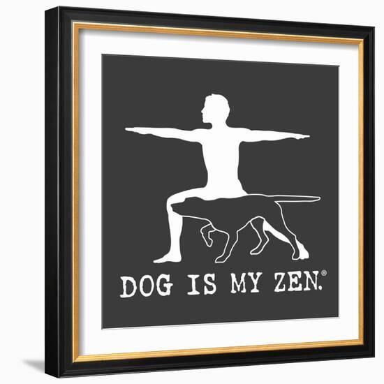 Dog is my Zen-Dog is Good-Framed Art Print