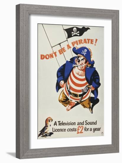 Don't Be a Pirate - a Television and Sound Licence Costs £2 for a Year-null-Framed Art Print