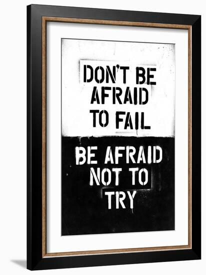 Don't Be Afraid To Fail--Framed Art Print