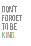 Don't Forget to be Kind-Kindred Sol Collective-Framed Print Mount