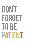 Don't Forget to be Patient-Kindred Sol Collective-Framed Print Mount