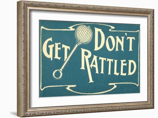 Don't Get Rattled-null-Framed Art Print