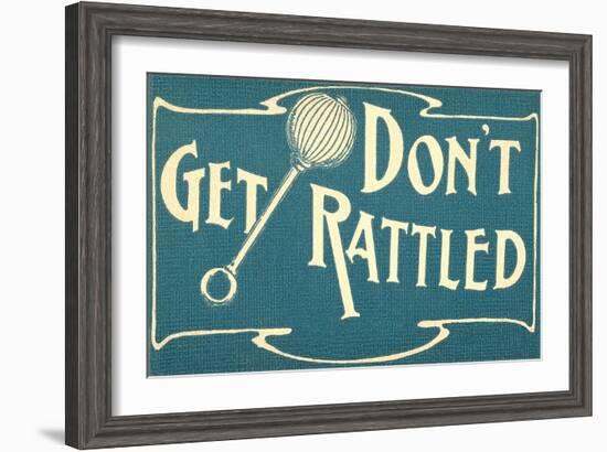 Don't Get Rattled-null-Framed Art Print