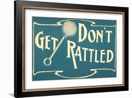 Don't Get Rattled-null-Framed Art Print