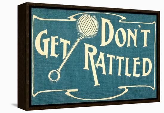 Don't Get Rattled-null-Framed Stretched Canvas