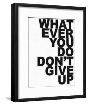 Don't Give Up-Taylor Greene-Framed Art Print