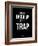 Don't Grow Up it's a Trap 1-NaxArt-Framed Art Print