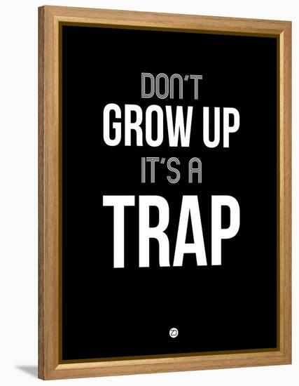 Don't Grow Up it's a Trap 1-NaxArt-Framed Stretched Canvas