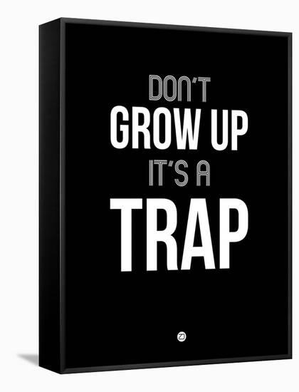 Don't Grow Up it's a Trap 1-NaxArt-Framed Stretched Canvas