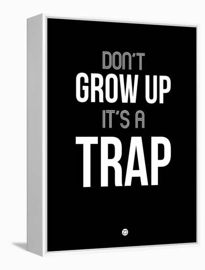 Don't Grow Up it's a Trap 1-NaxArt-Framed Stretched Canvas