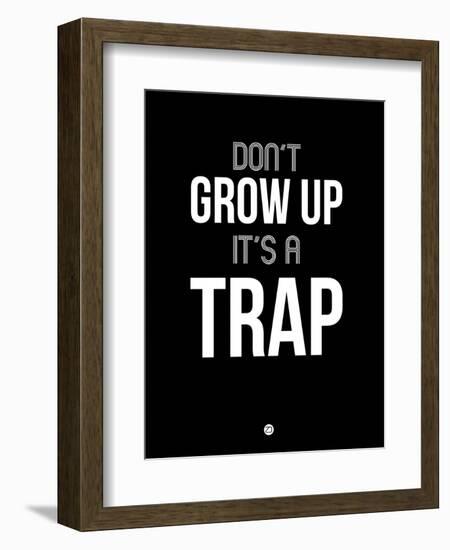 Don't Grow Up it's a Trap 1-NaxArt-Framed Art Print