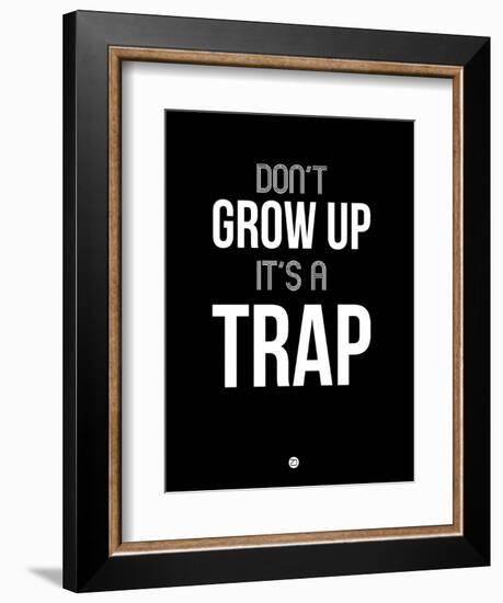 Don't Grow Up it's a Trap 1-NaxArt-Framed Art Print