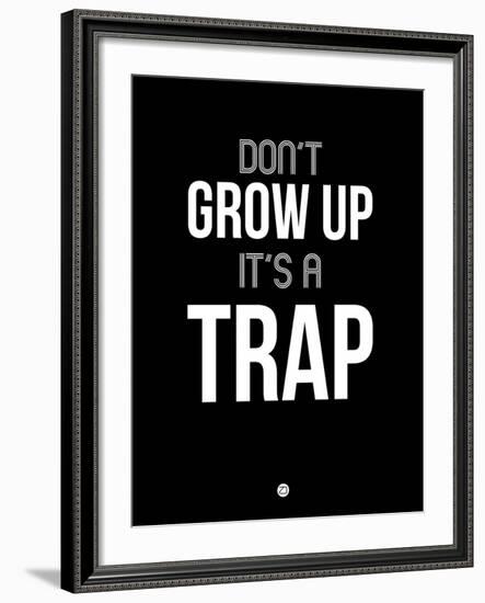 Don't Grow Up it's a Trap 1-NaxArt-Framed Art Print