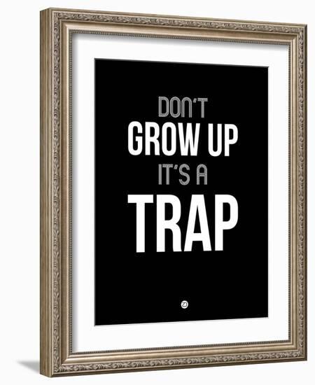 Don't Grow Up it's a Trap 1-NaxArt-Framed Art Print