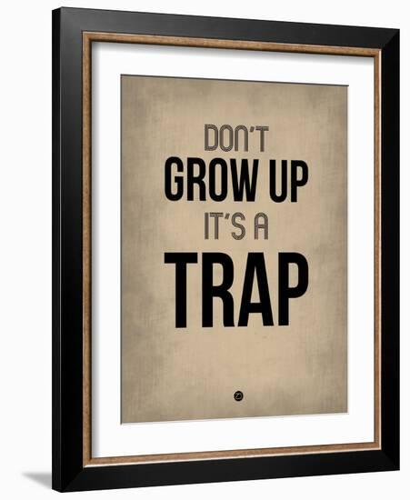 Don't Grow Up it's a Trap 2-NaxArt-Framed Art Print