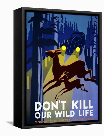 "Don't Kill Our Wildlife" , Department of the Interior, National Park Service, Washington. 1939-null-Framed Premier Image Canvas