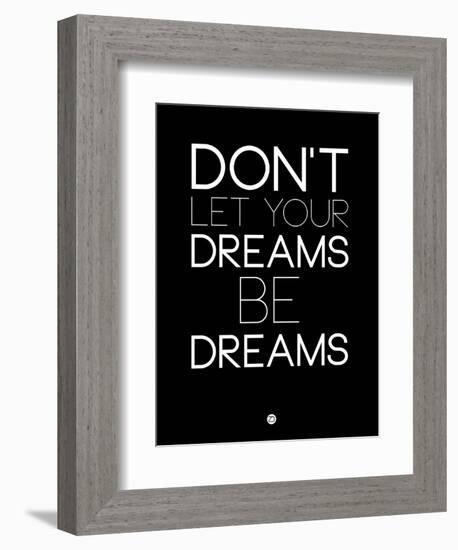 Don't Let Your Dreams Be Dreams 1-NaxArt-Framed Premium Giclee Print