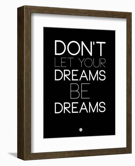 Don't Let Your Dreams Be Dreams 1-NaxArt-Framed Premium Giclee Print