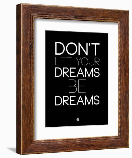 Don't Let Your Dreams Be Dreams 1-NaxArt-Framed Premium Giclee Print