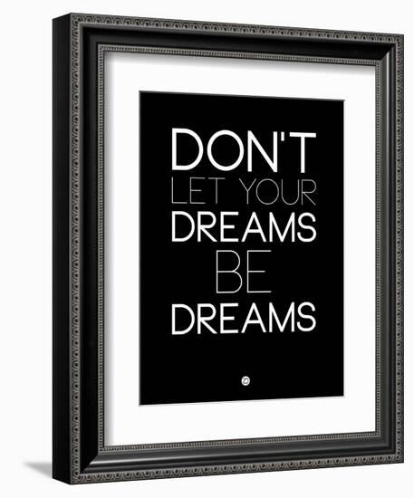 Don't Let Your Dreams Be Dreams 1-NaxArt-Framed Art Print