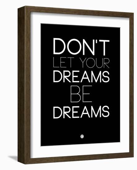 Don't Let Your Dreams Be Dreams 1-NaxArt-Framed Art Print