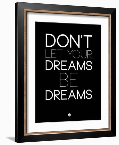 Don't Let Your Dreams Be Dreams 1-NaxArt-Framed Art Print