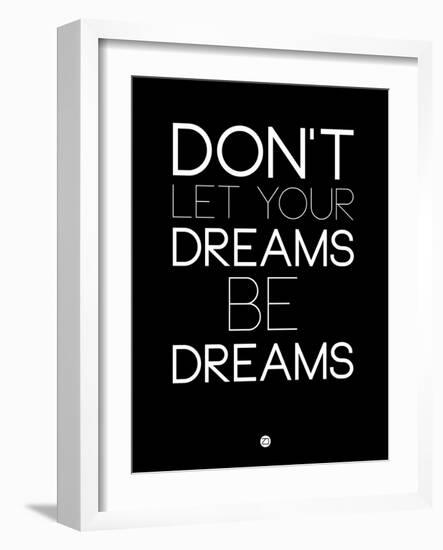 Don't Let Your Dreams Be Dreams 1-NaxArt-Framed Art Print